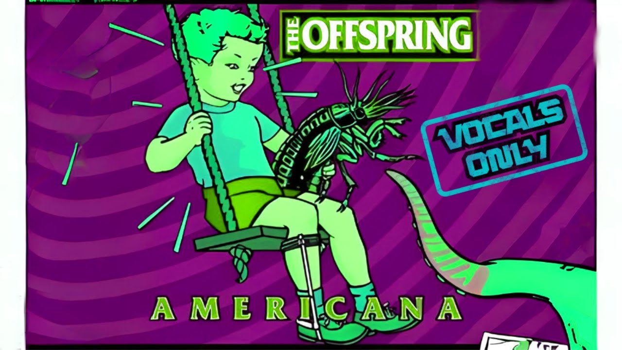 The Offspring - The Kids Aren't Alright - Vocals Only (Americana)