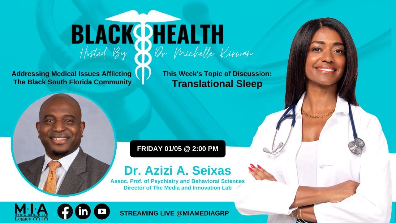 Black Health | Dr. Azizi Seixas | Translational Sleep