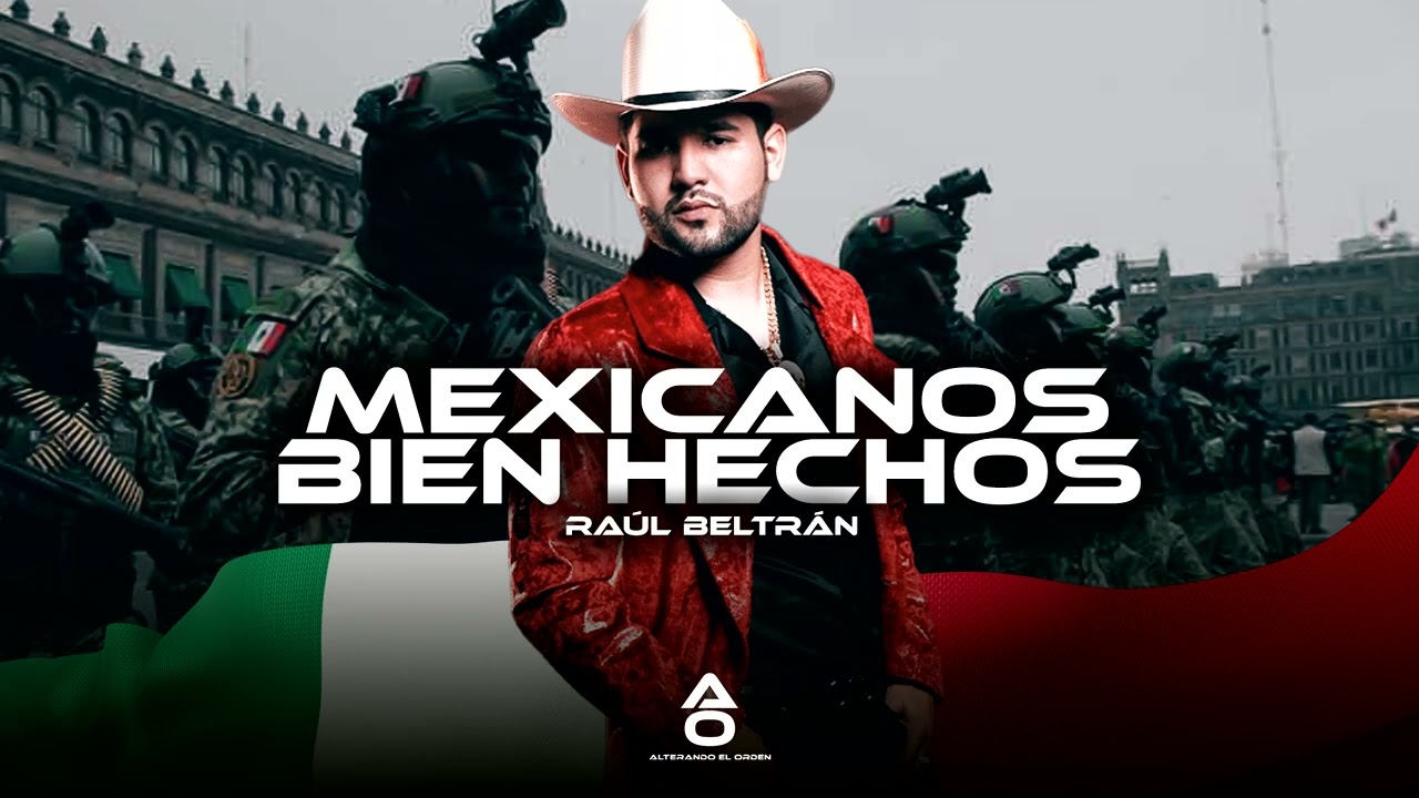 Raúl Beltrán - Mexicanos Bien Hechos (Corridos 2025)