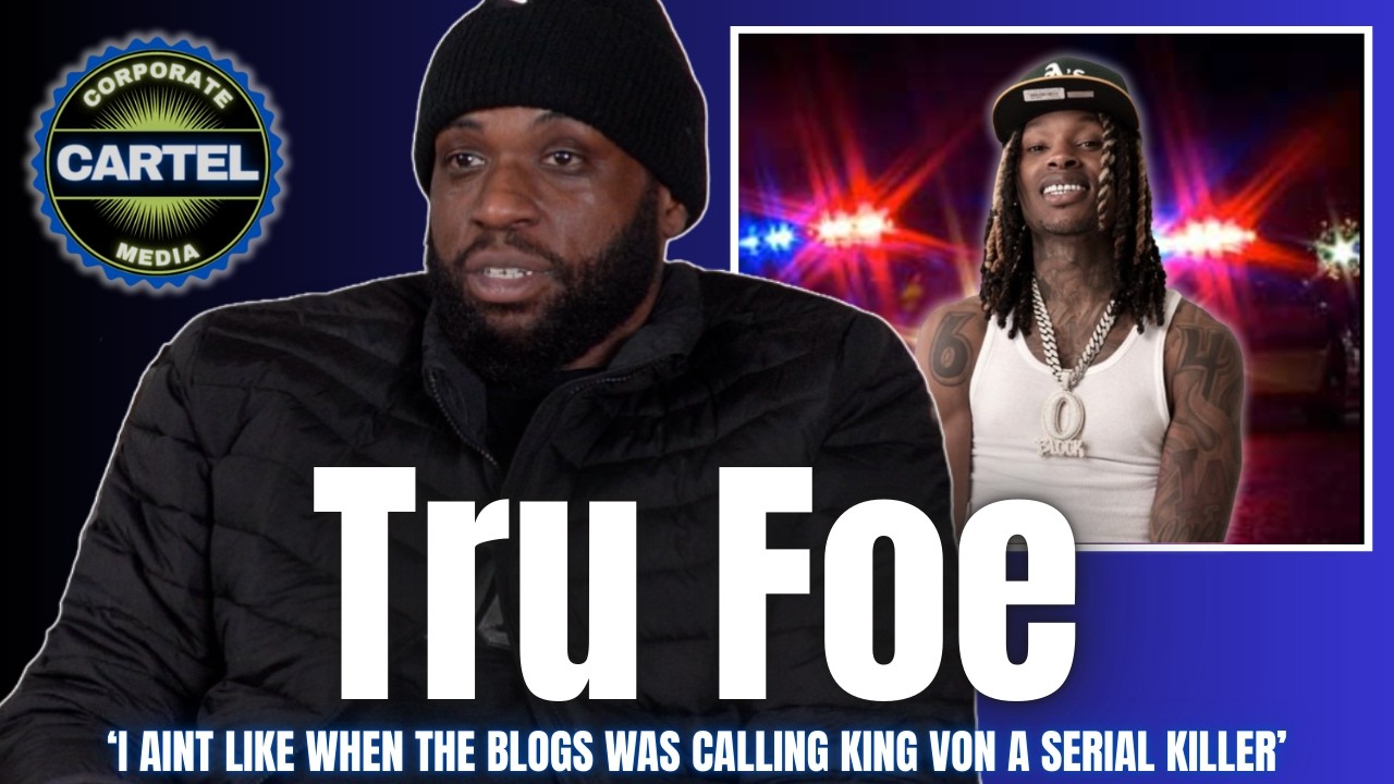 Tru Foe: Lil4Mobb Origins, Being Shot on a Drill! Disagrees w/King Von Serial Killer label!