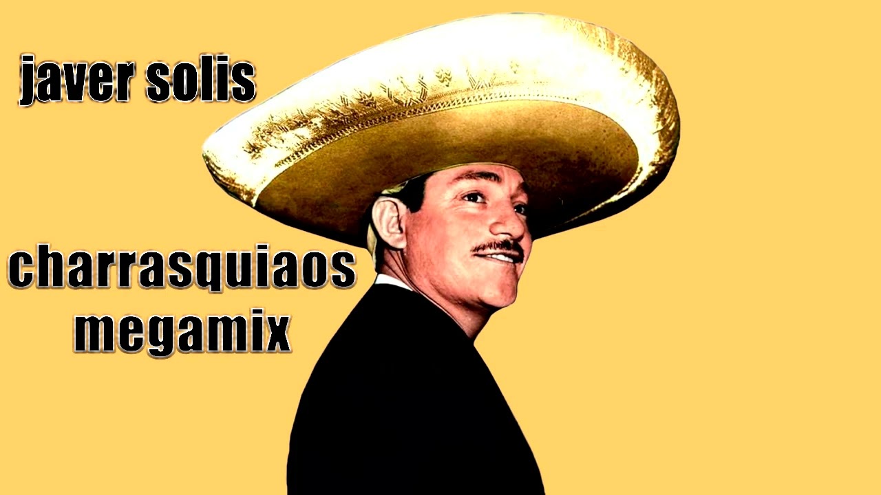 Javier Solis Charrasquiaos Megamix Boublaxsdj