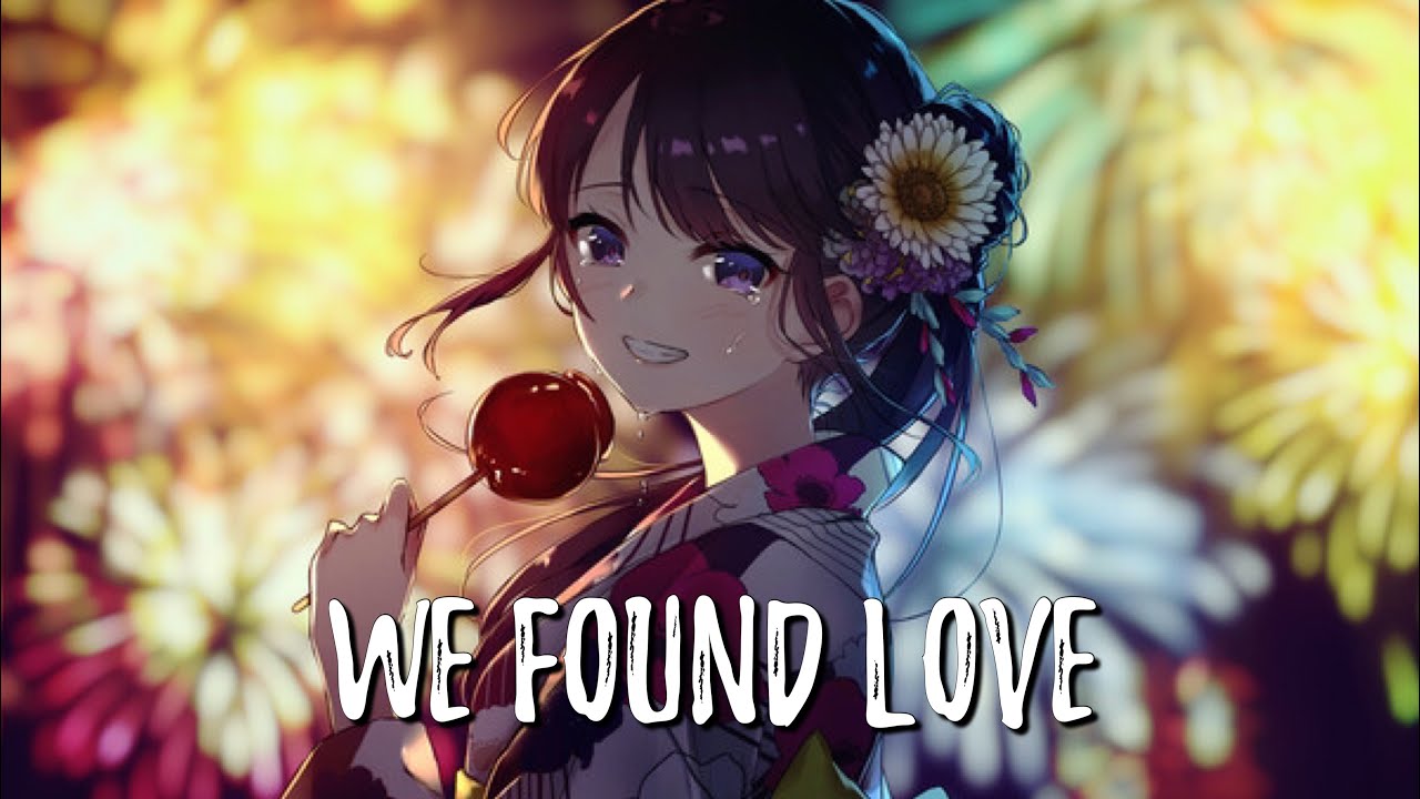 Nightcore — We Found Love (Rihanna Feat. Calvin Harris) || Lyrics
