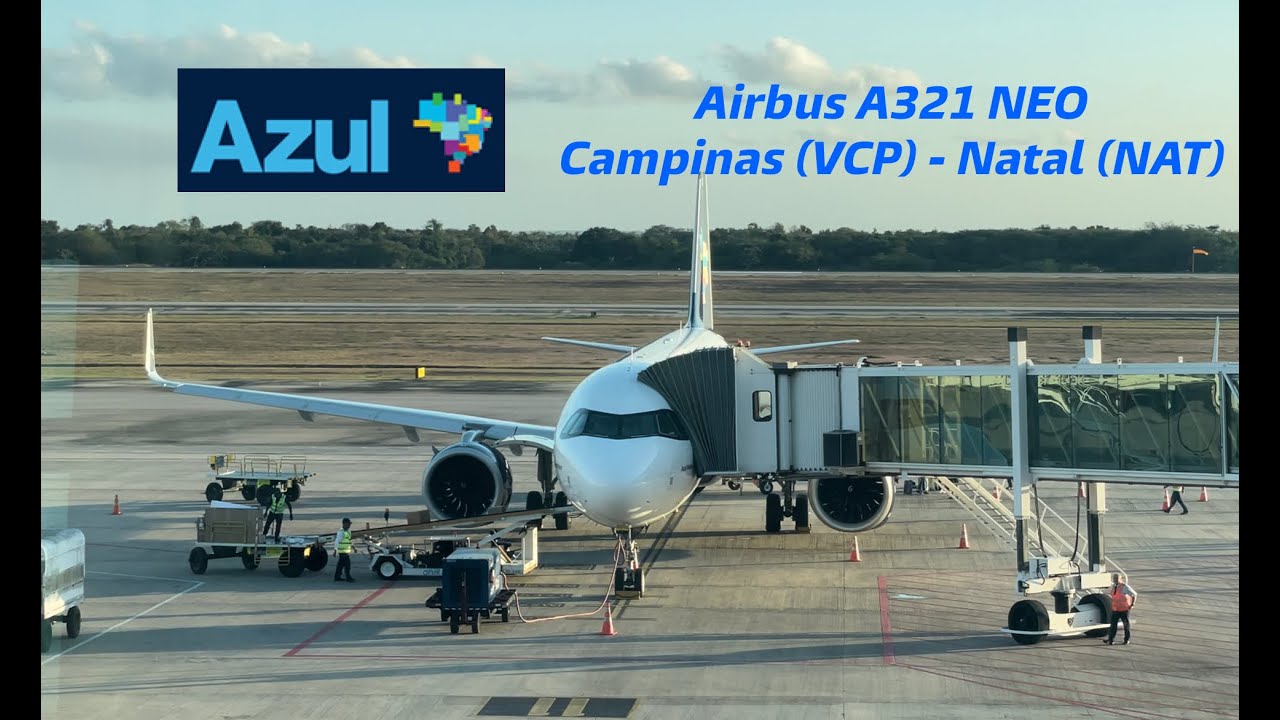 Espaço Azul - Campinas (VCP) - Natal (NAT) - Azul Airbus A321Neo [English Subtitles Available]