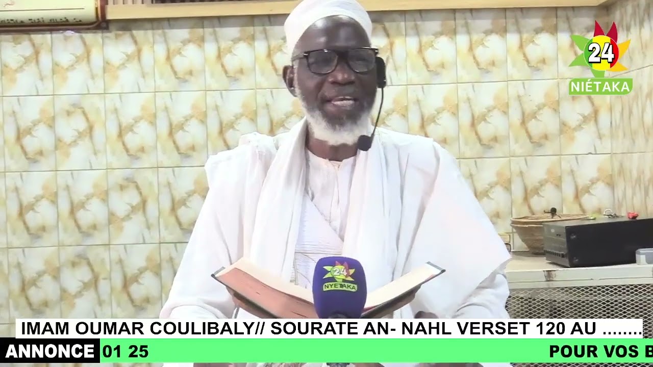 TAFSIR CORAN SPECIAL RAMADAN // IMAM OUMAR COULIBALY// MOSQUEE AL-HAMDOULILAH  SOURATE AN-NAHL