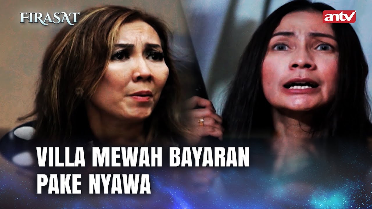 VIlla Gratis Ternyata Dibayar Dengan Nyawa | Firasat Eps 67 Full