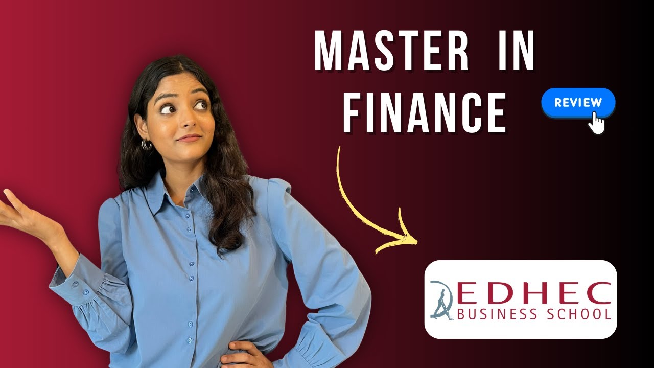 HOW TO GET INTO EDHEC BUSINESS SCHOOL FOR MASTER IN FINANCE PROGRAM?