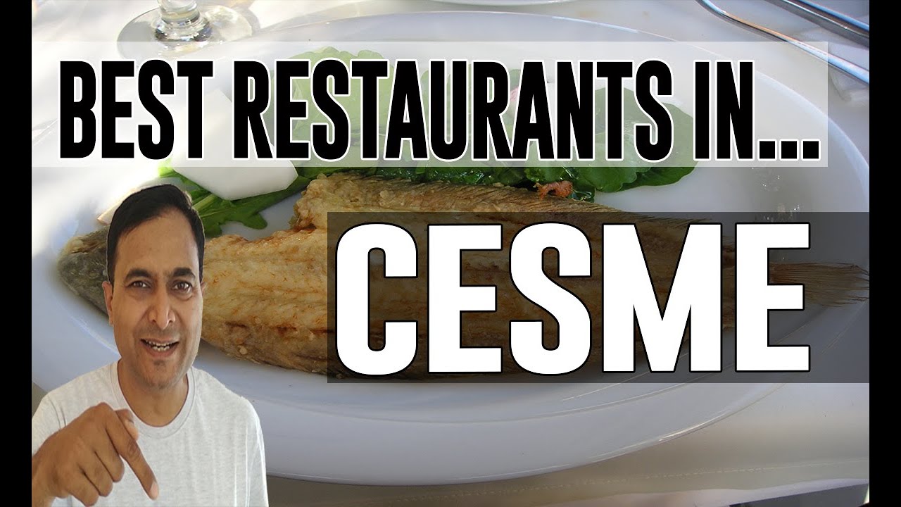 Best Restaurants & Places to Eat in Cesme, Turkey