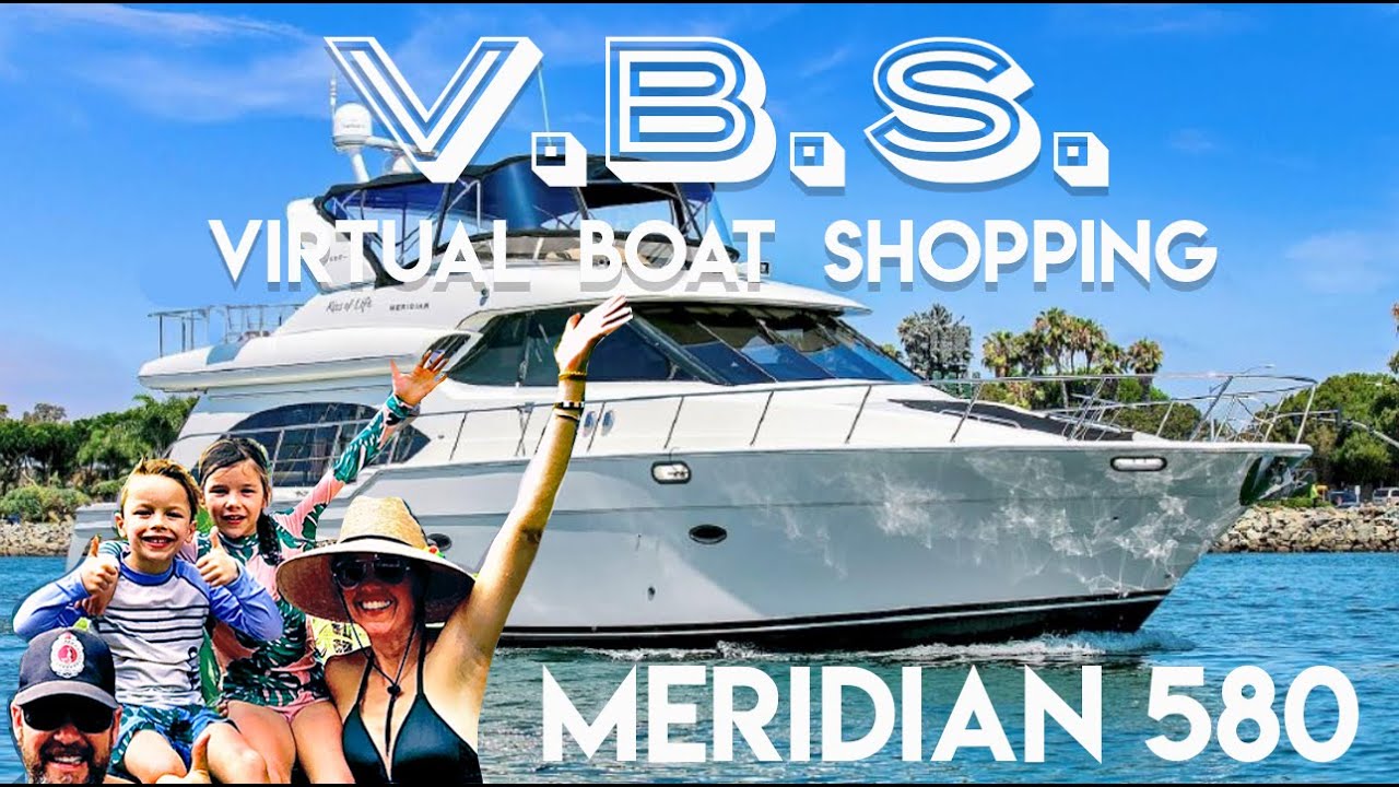 Meridian 580 -- Yes? No? Maybe? Virtual Boat Shopping for a Great Loop boat episode 5
