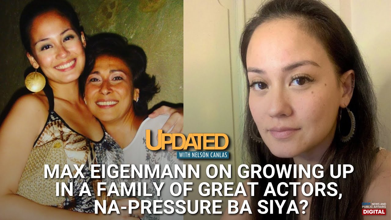 Max Eigenmann on growing up in a family of great actors, na-pressure... | Updated With Nelson Canlas