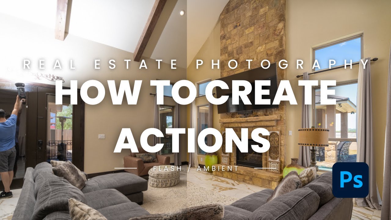 Creating Photoshop Actions For Real Estate Photography