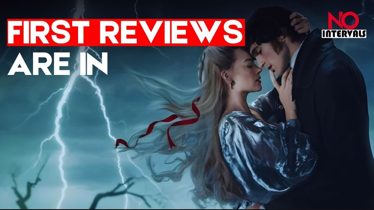 'Wuthering Heights' First Reviews Praise Fiery Chemistry | Entertainment News | Hollywood News