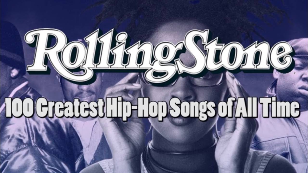100 Greatest Hip-Hop Songs of All Time by Rolling Stone