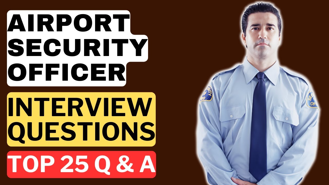 Airport Security Officer Interview Questions and Answers | How to Pass the Interview