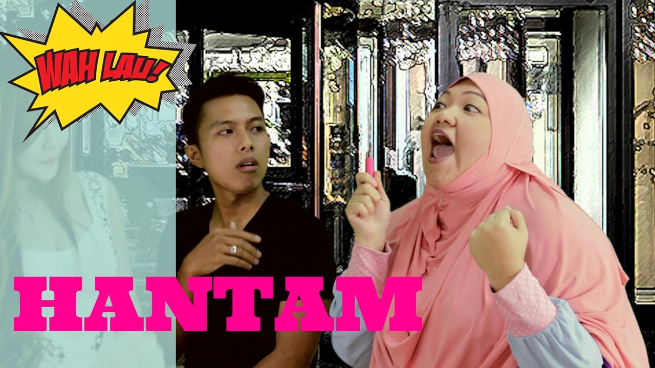 Hantam | #6 Wah Lau! v2.0 | Happy-TV