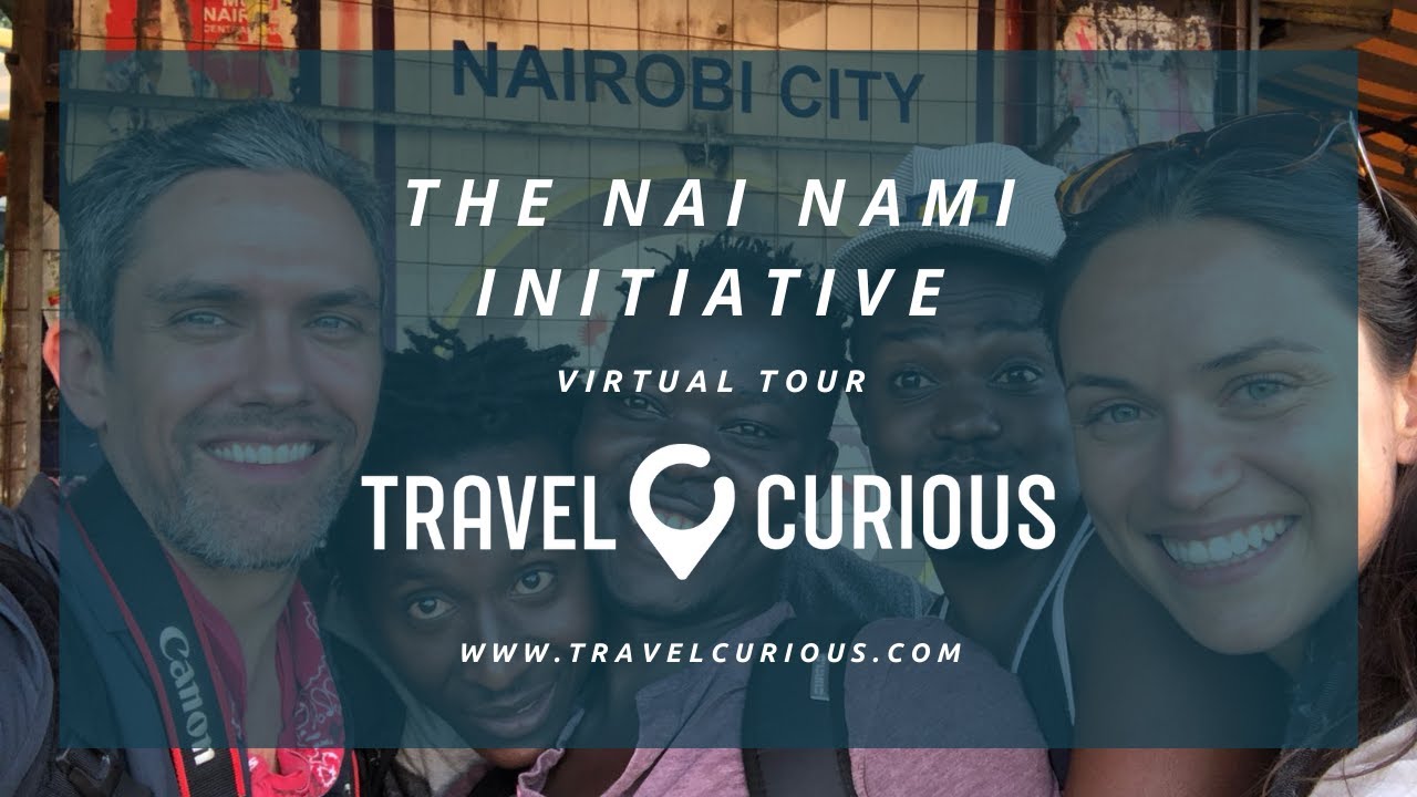 The Nai Nami Initiative - Nairobi's slums virtual tour