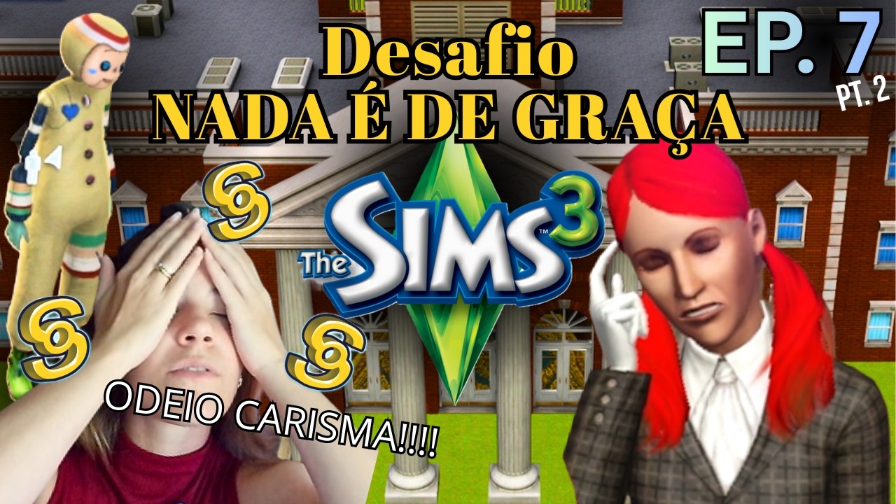 Desafio NADA É DE GRAÇA - EP. 7 (parte 2) | The Sims 3