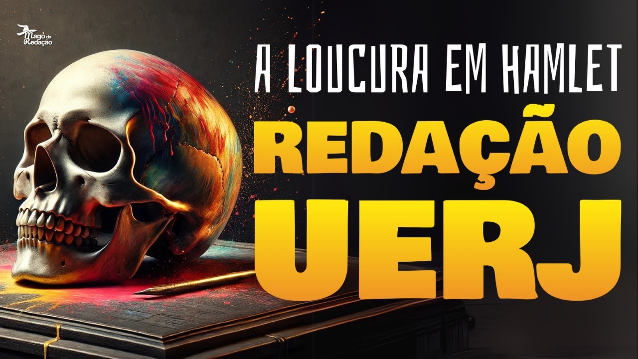 Redação UERJ: a loucura em Hamlet | Prof. Raphael Reis