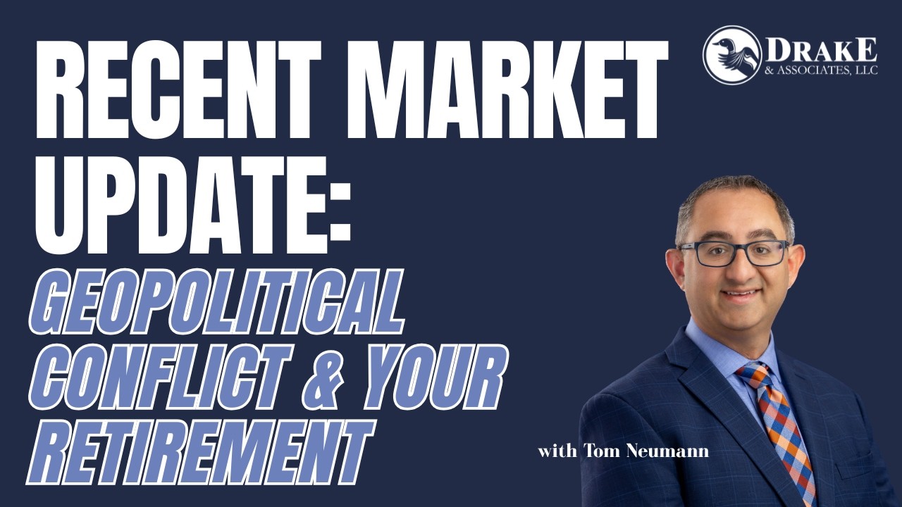 Recent Market Update: What Geopolitical Conflict Means for Your Retirement
