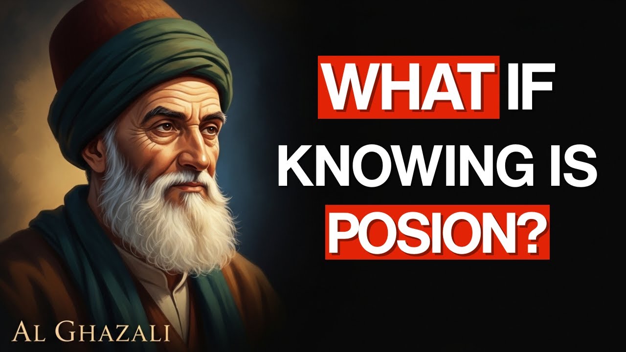 Why Knowledge Without Action Is Poison to the Soul – Al-Ghazali