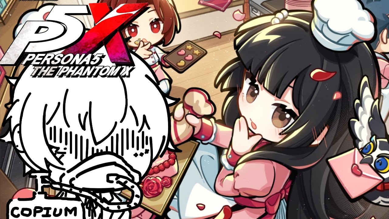 STILL SICK BUT FINISHING VALENTINE EVENT + OTHER STUFF | PERSONA 5: THE PHANTOM X