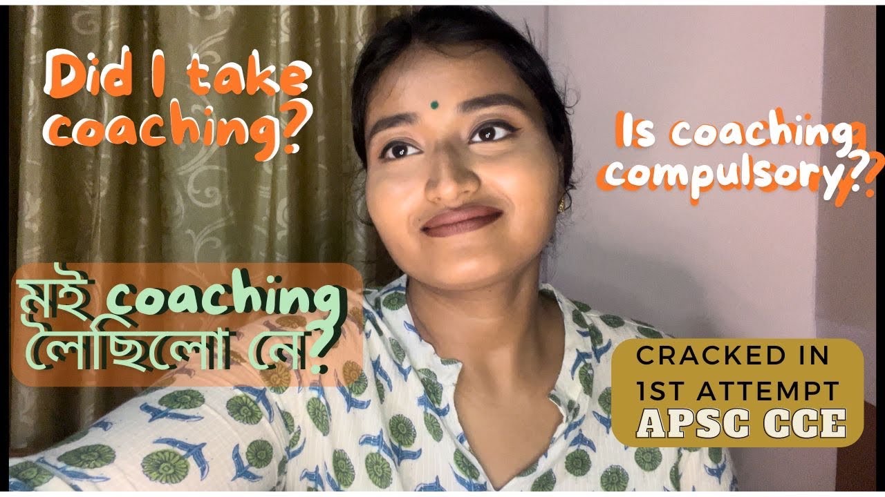 Is Coaching compulsory for APSC CCE? | My JOURNEY| Meghna Saharia, A.A.O. Rank 14