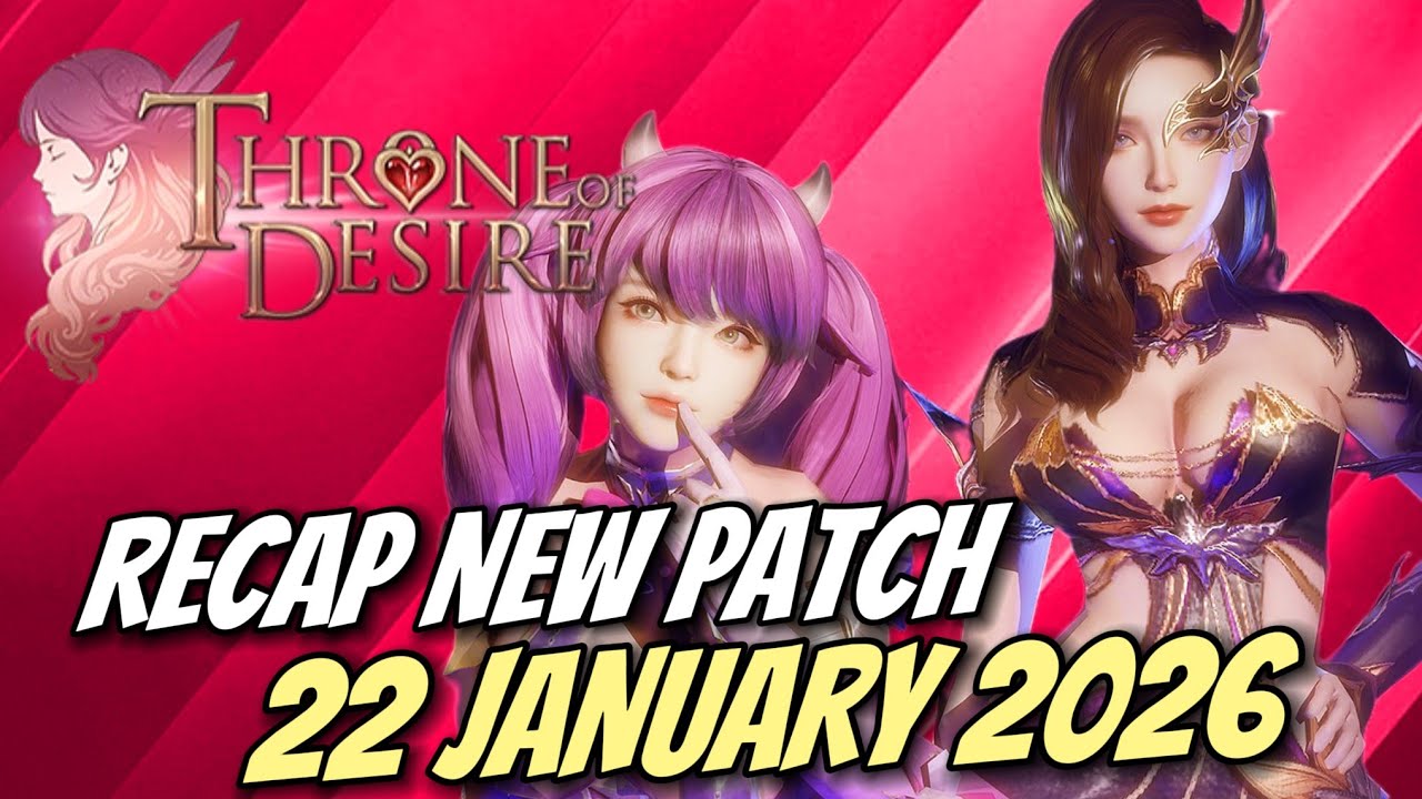 Throne of Desire Recap all New Patch Update 22 January 2026 | New Partner, UI System, etc.