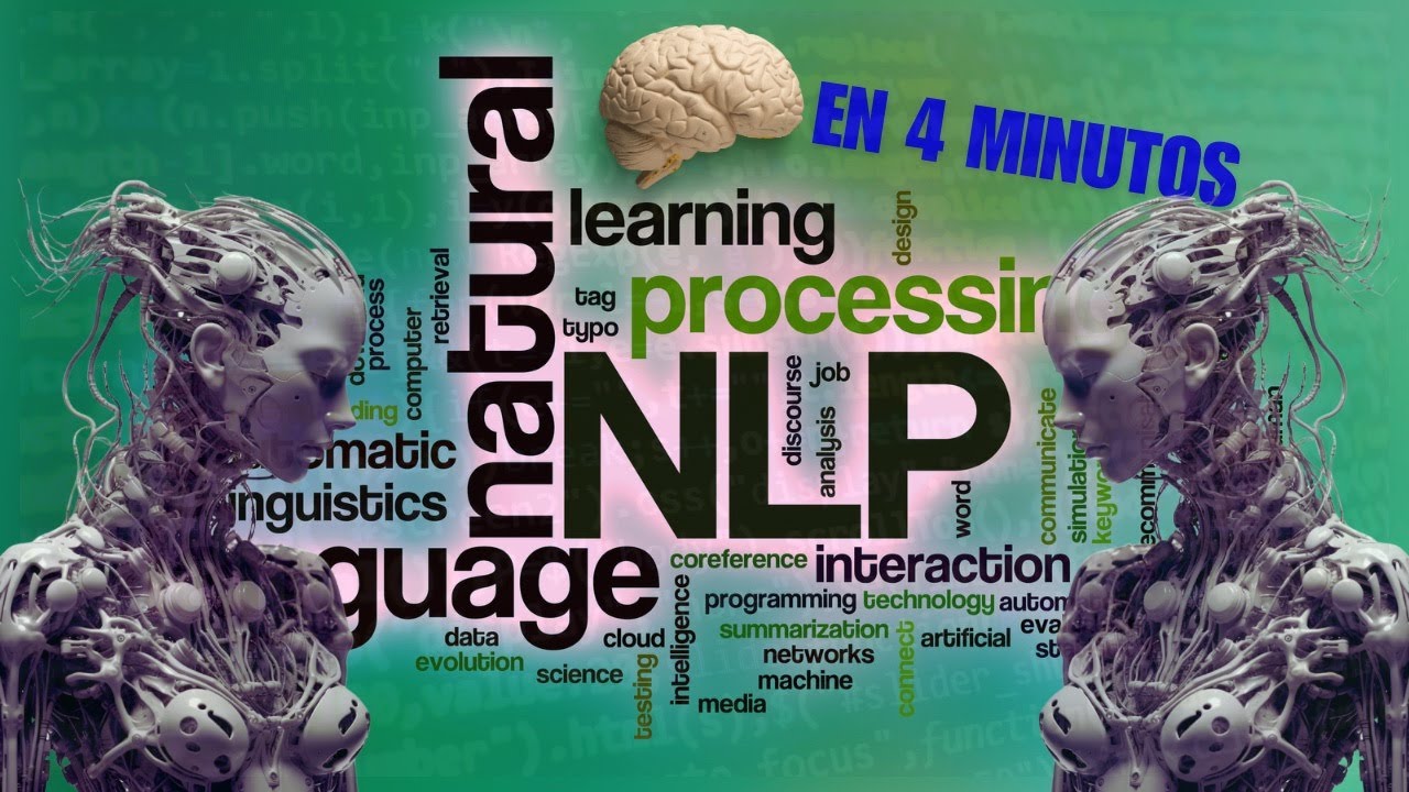 &iquest;Qu&eacute; es la NLP y c&oacute;mo funciona? Procesamiento del lenguaje natural en 4 minutos |