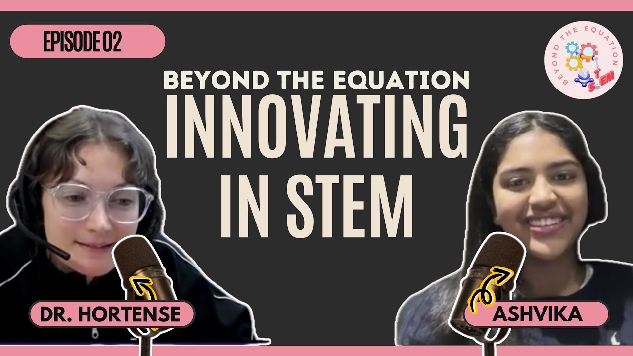 Innovating in STEM: A Conversation with Dr. Hortense LE Ferrand | Beyond The Equation