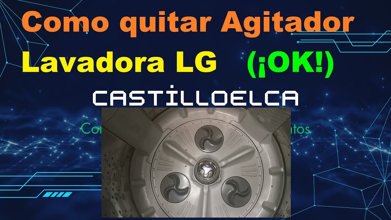 Cómo quitar agitador en Lavadora LG TurboDrum 