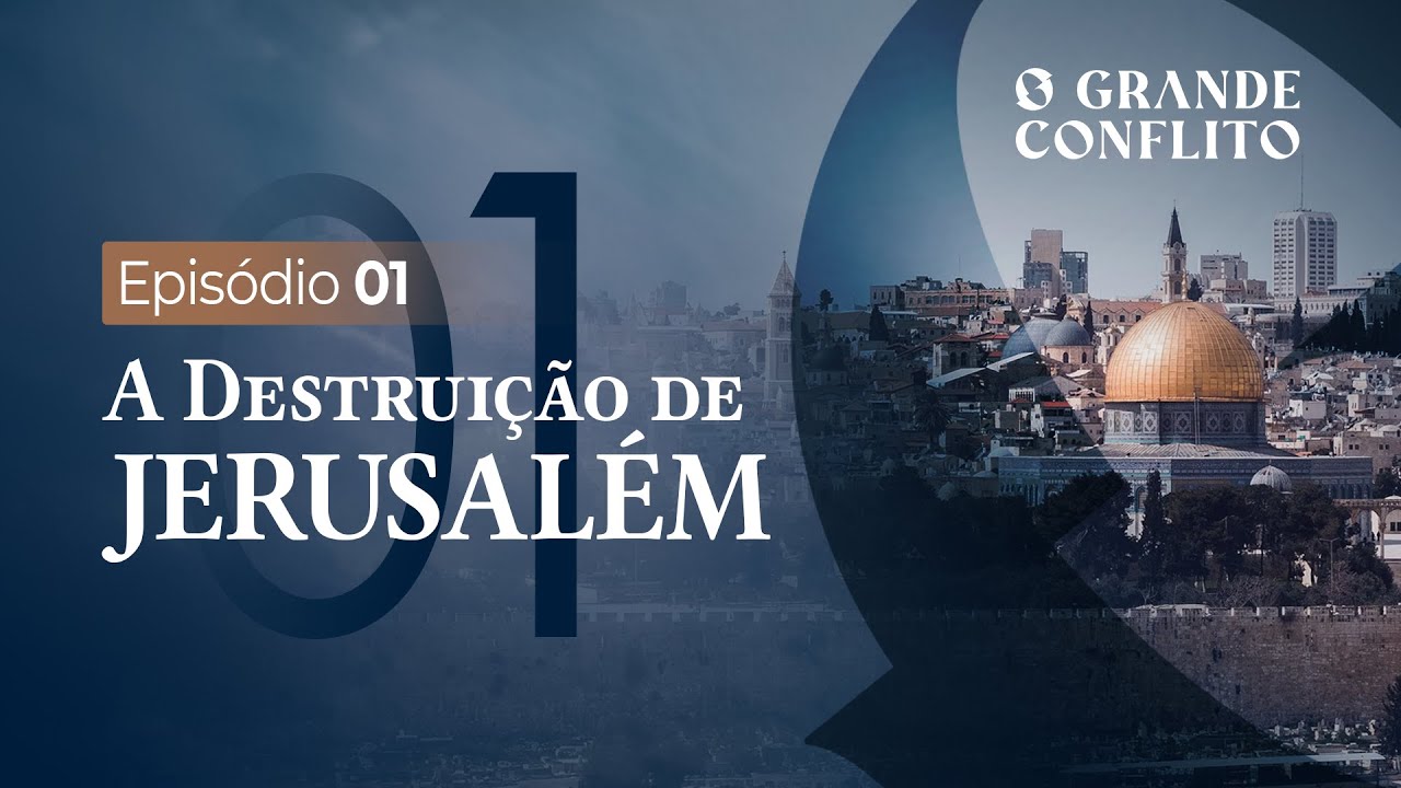 O GRANDE CONFLITO - A Destruição de Jerusalém - [TE01 EP01] 4K