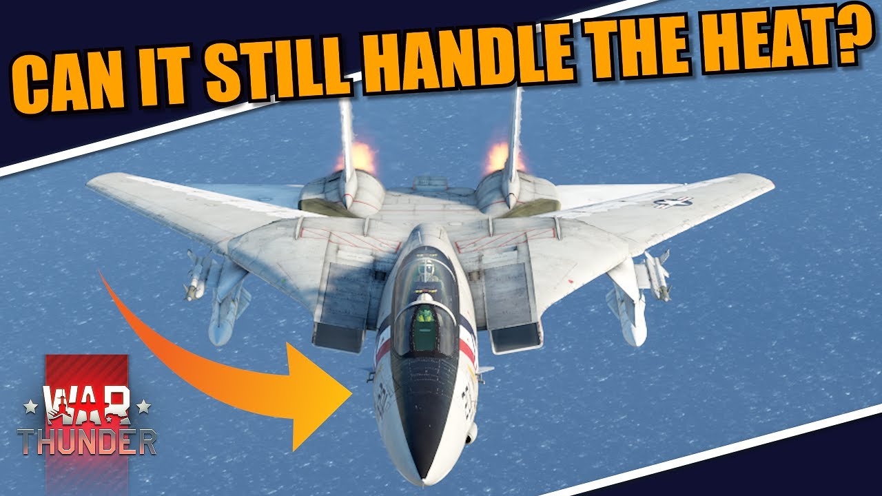 War Thunder - CAN the TOMCAT STILL handle the HEAT from the NEW COMPETITION? WELL... if we see any