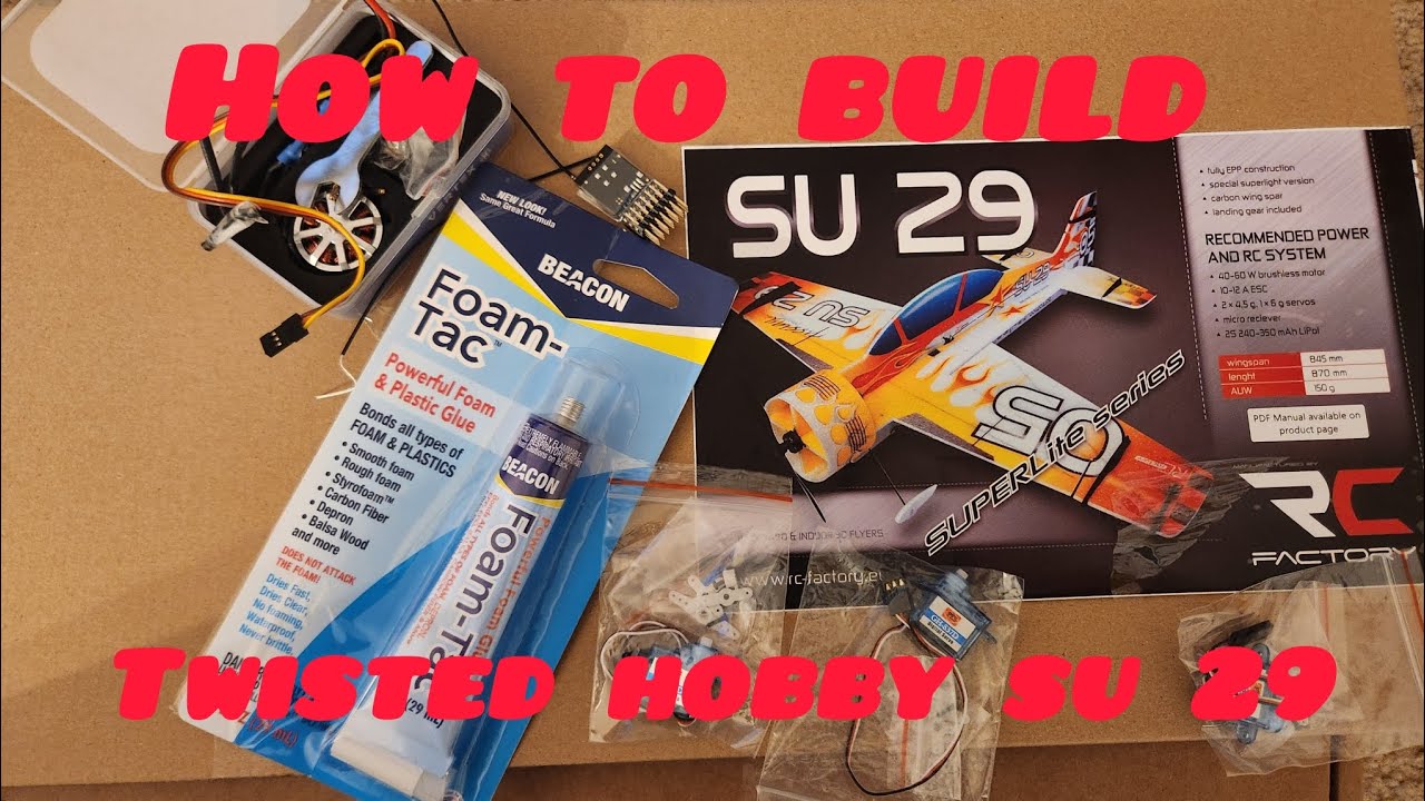 How to Build the Twisted Hobbys su 29 russian with foam tac