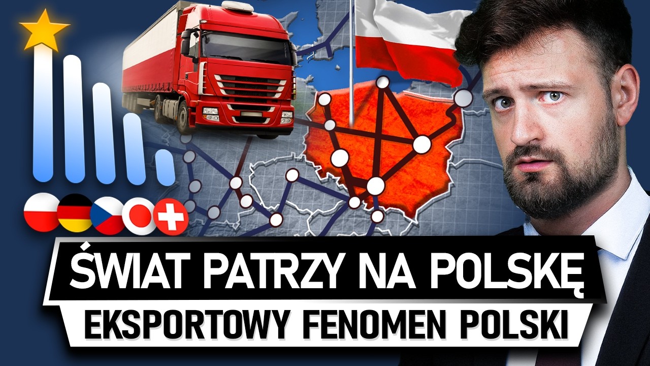 Polska LIDEREM EKSPORTU - Czemu jesteśmy globalnym WZOREM i EWENEMENTEM