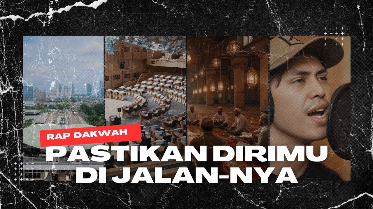 Pastikan Dirimu di Jalan-Nya | Rap Dakwah untuk Pemimpin Amanah