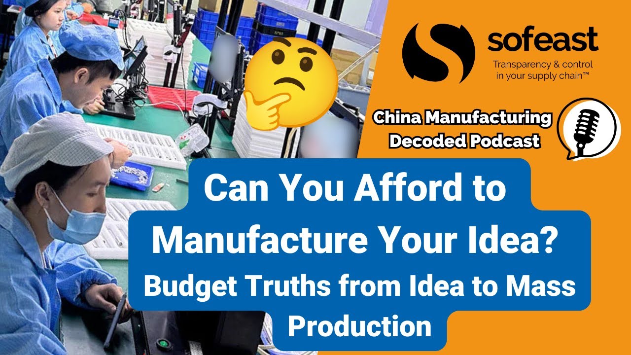 Can You Afford to Manufacture Your Idea? Budget Truths from Idea to Mass Production