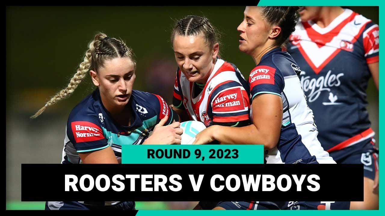 Sydney Roosters v North Queensland Cowboys | NRLW 2023 Round 9 | Full Match Replay