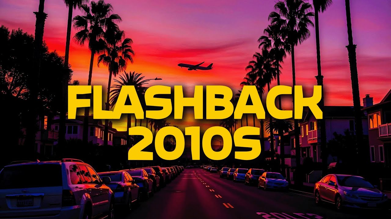 pov: summer in the 2010s is playing again ~ 2010s throwback playlist