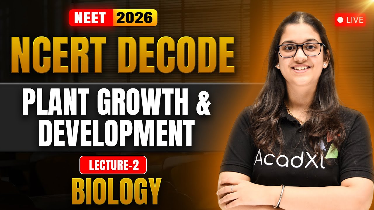 Plant Growth and Development-2 | NCERT DECODE &ndash; Rise of Scholars | NEET 2026 Biology