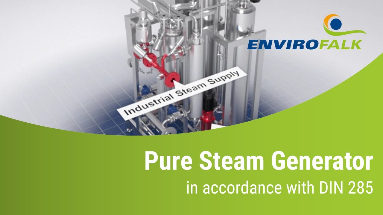Pure Steam Generation According to DIN EN 285 – EnviroFALK Expertise