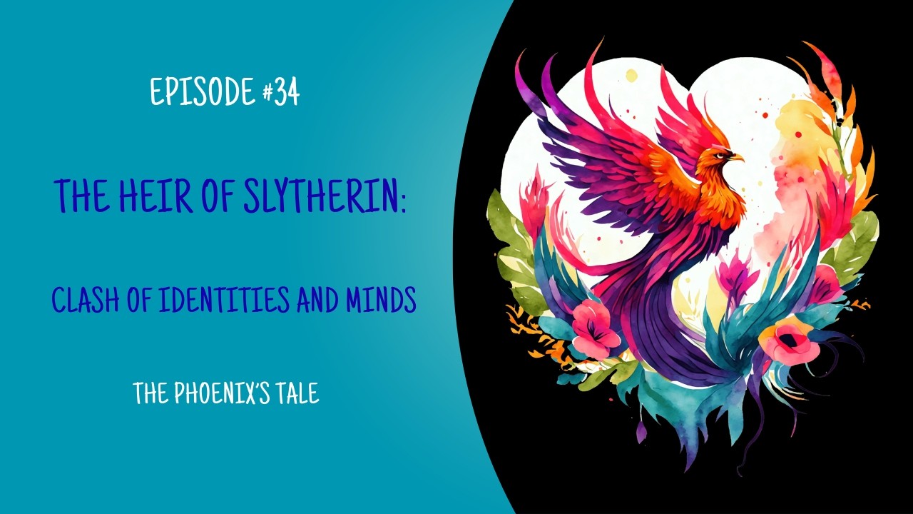 Chapter 17: The Heir of Slytherin (Clash of Identities and Mind)