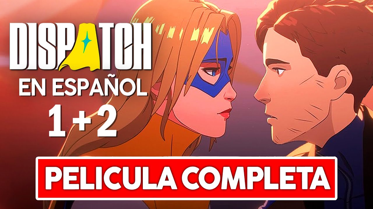 Dispatch Pelicula Completa En Espa&ntilde;ol (Sin Comentarios) - Capitulos 1 y 2 - Todas Las Escenas HD