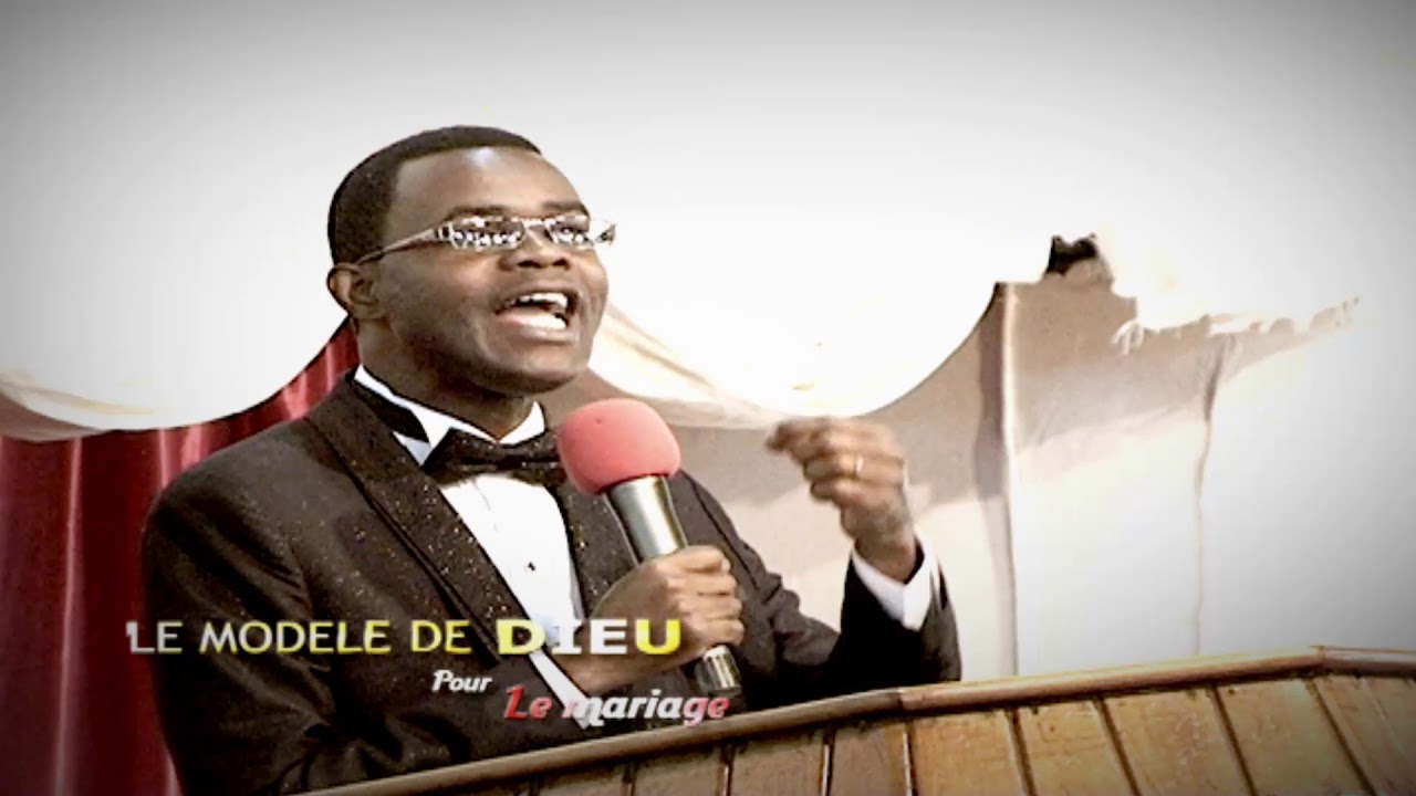 Le Modèle de Dieu pour le Mariage, Past. Francis TCHINONA