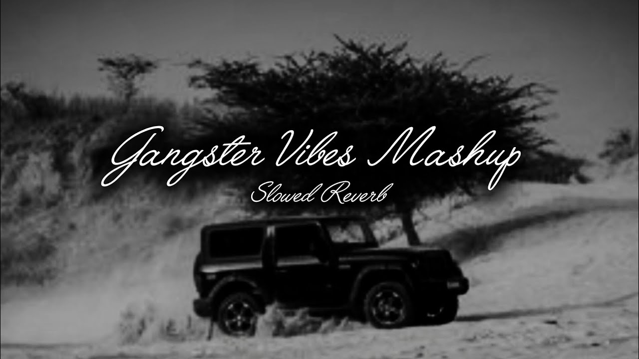 Gangster Vibes Mashup | [ slowed+ reverb ]  | Slowed Reverb Songs 2025 #trending #songs 