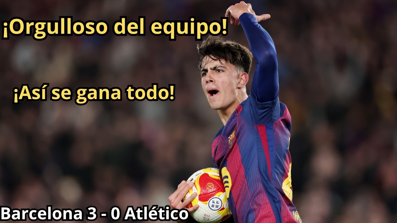 🔥 ¡ORGULLOSO DEL EQUIPO! | Barcelona 3–0 Atlético | No alcanzó, pero este Barça ilusiona 🔵🔴#ben25xp