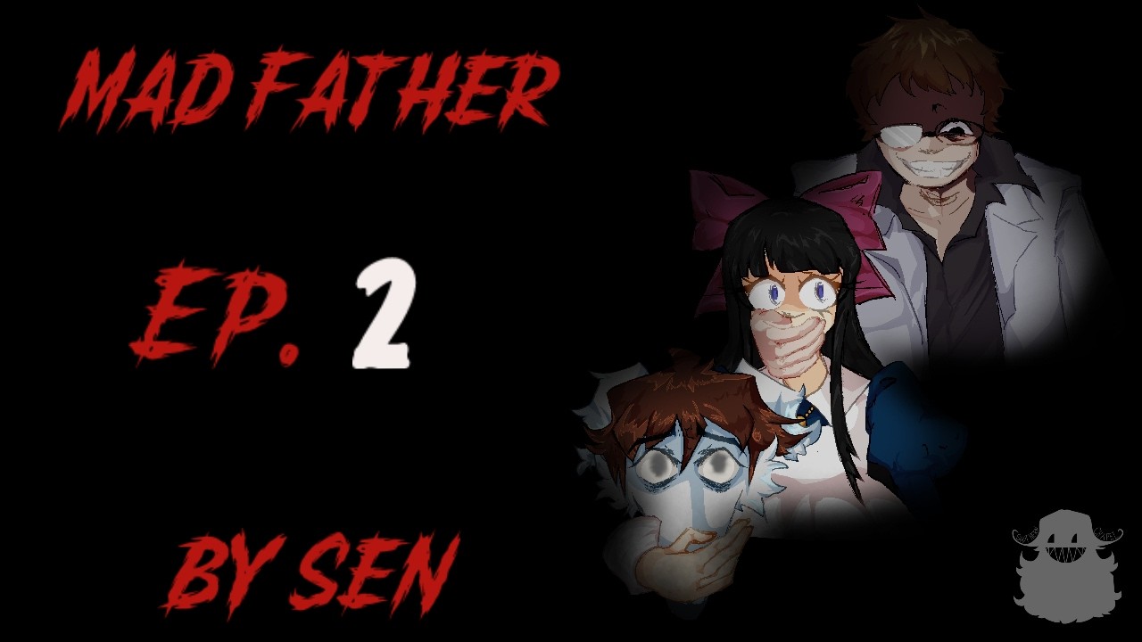 The Dolls are everywhere and its pissing me off (Mad Father Ep. 2)