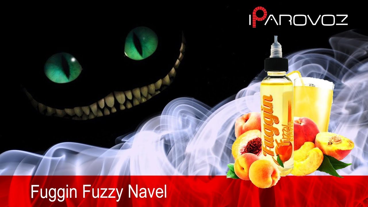Fuggin Fuzzy Navel тест жижла
