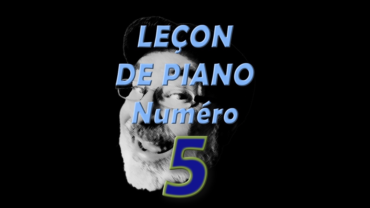 Leçon de piano numéro 05 (27 février 2026)
