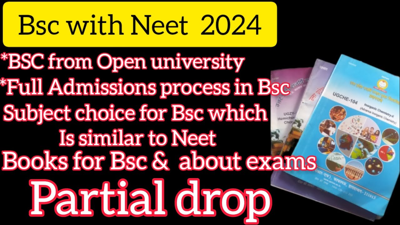 How to take admission in Bsc | Partial drop for NEET 2024 | Detail about Bsc
