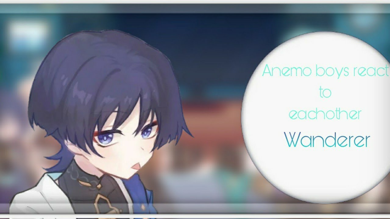 Anemo boys + aether react to eachother!! ||Wanderer|| 1/6 ||(Read the Description)||repost!!||