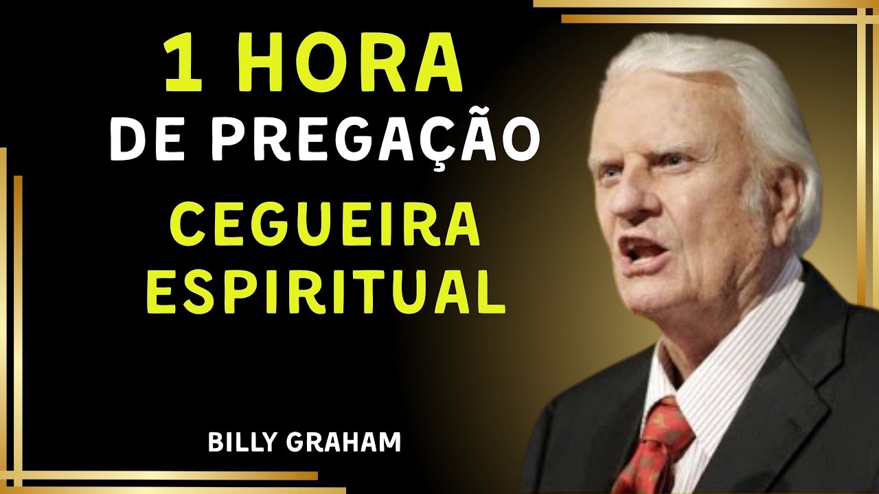 1 hora de Pregação da tarde com Billy Graham Dublado - Cegueira espiritual, veja como Jesus vê.